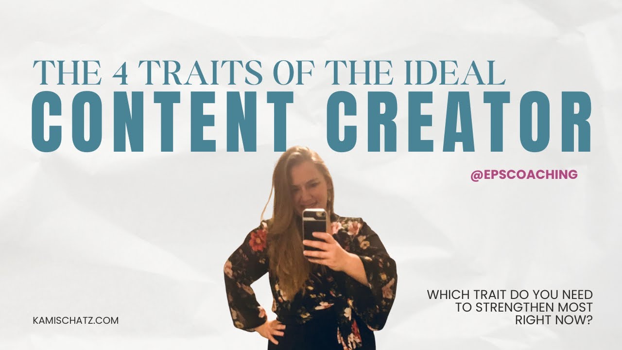 The 4 Traits of the Ideal Content Creator (for Business Owners)