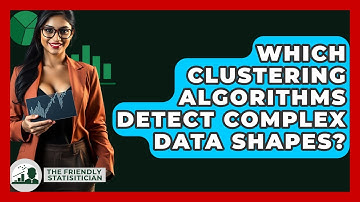 Which Clustering Algorithms Detect Complex Data Shapes? - The Friendly Statistician