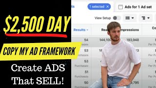 How I Make $2,500/Day | Copy My EXACT Ad Framework