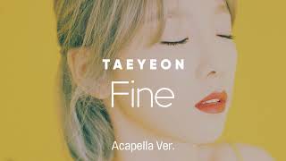 [Clean Acapella] TAEYEON - Fine