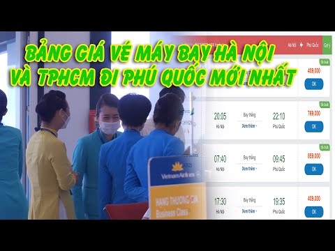 Giá Vé Máy Bay Phú Quốc - Vé Máy Bay Hà Nội Đi Phú Quốc Và TP Hồ Chí Minh Đi Phú Quốc