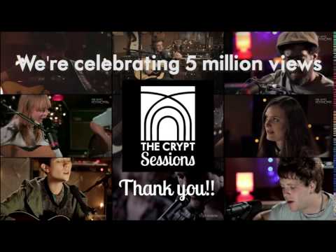 5 Million Views // The Crypt Sessions
