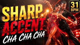 Cha Cha Cha Practice 31 BPM | Sharp Accents &amp; Fast Feeling Training Mix (17 Min  Practice Music)
