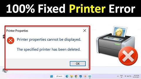 How to Fix Printer Properties Cannot be Displayed Error in Windows 11