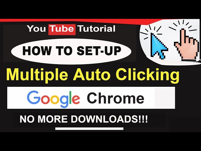 Auto Clicker For Chrome: Download AutoClicker Chrome Extension