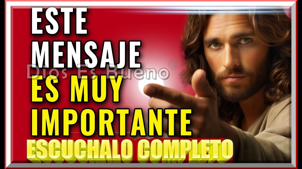 Dios Te Dice Hoy: Este Es El Mensaje Más Importante Que Escucharás Hoy ...