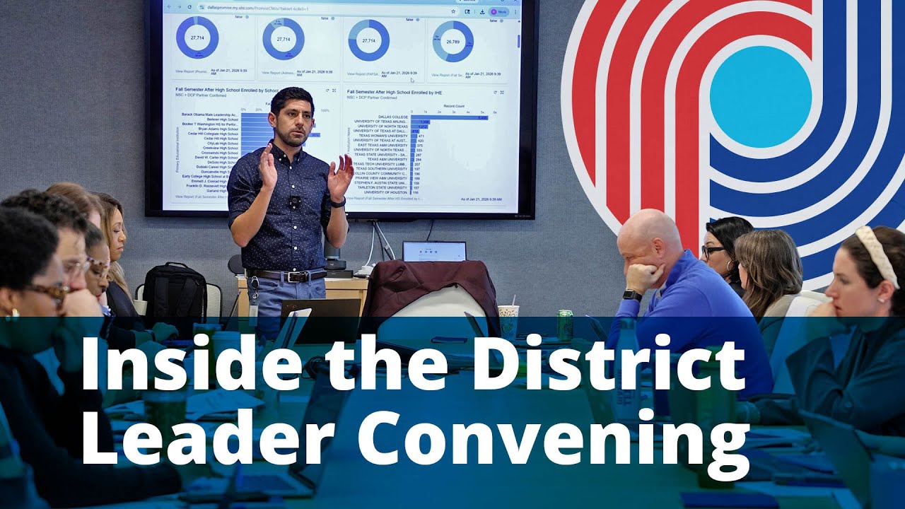Dallas County Promise District Convening Recap | Graduation, Enrollment & the 9–11 Path Form