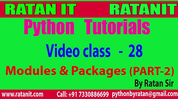 Python Tutorial || Video class-28 || PACKAGES & MODULES  Part-2 || By Ratan sir