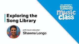 Exploring the Song Library in Essential Elements Music Class