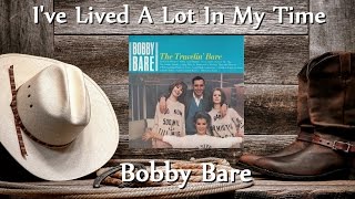 Watch Bobby Bare Ive Lived A Lot In My Time video