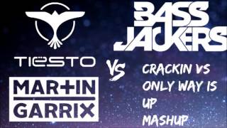 Crackin Vs Only Way Is Up Mashup