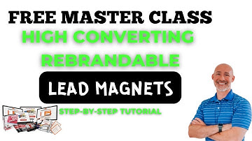 How To Create High Converting Lead Magnets Step-By-Step [100% Rebrandable] | Free Masterclass