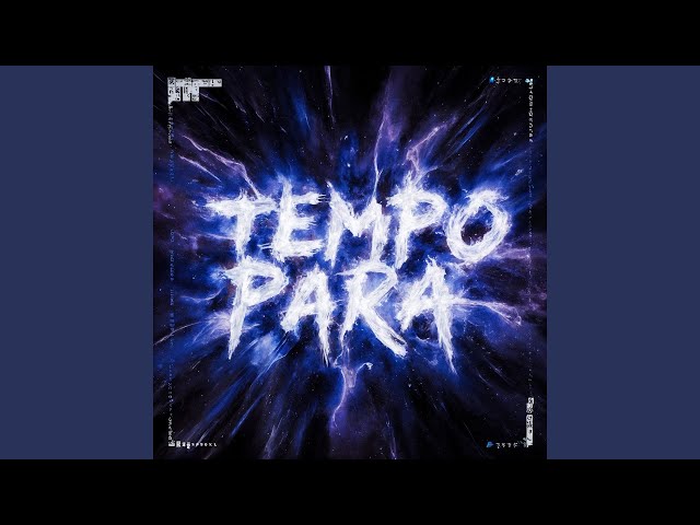 TEMPO PARA (Super Slowed)
