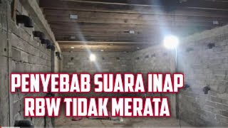 PENYEBAB DAN SOLUSI SUARA INAP RBW TIDAK MERATA