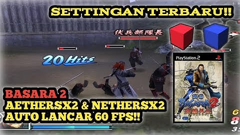 SETTINGAN BASARA 2 | AetherSX2/NetherSX2 60FPS