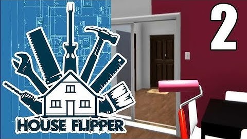 House Flipper - Gameplay Walkthrough Part - 2 (Android, IOS)