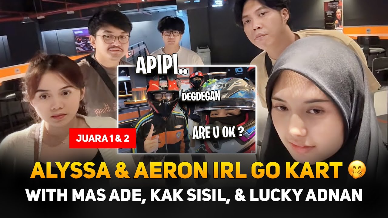 ALYSSA AERON IRL GOKART WITH MAS ADE, KAK SISIL, & LUCKY ADNAN ! APIPI 🥰🤭