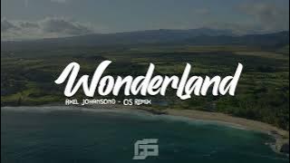 DJ Wonderland (Remix EDM) - Axel Johanson - OS Remix