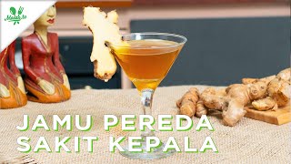 SUKA SAKIT KEPALA? ATASI DENGAN YANG ALAMI!! | Jamu Pereda Sakit Kepala