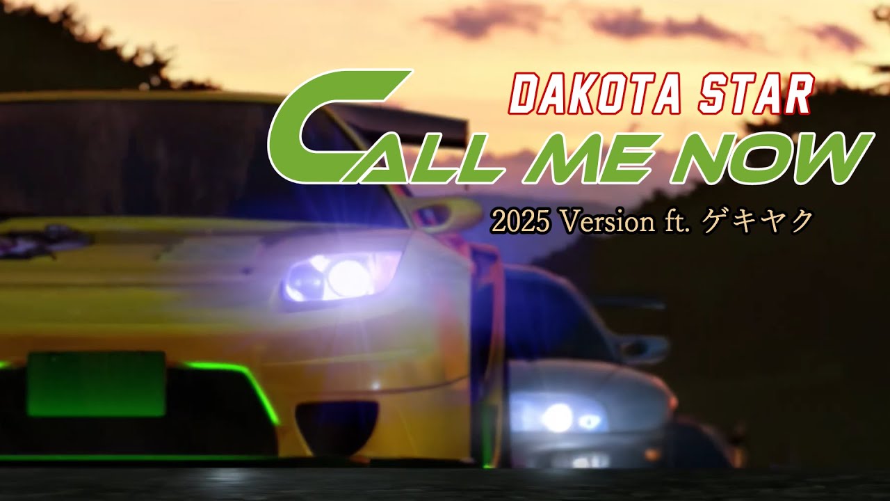 Dakota Star - Call Me Now 2025 Version ft. ゲキヤク - YouTube