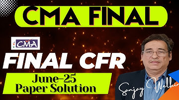 CMA Final CFR 100% English June-25 Paper Complete Solution By. Sanjay Welkins