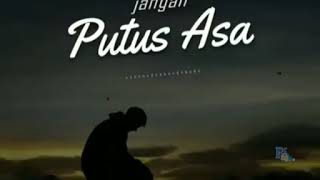 Story Wa Terbaru Religi - JANGAN PUTUS ASA || Video Islami