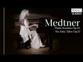 Medtner Six Fairy Tales Piano Sonatas Medtner Six Fairy Tales Piano Sonatas