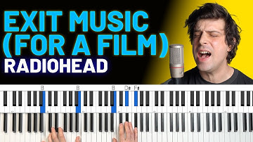 How To Play "Exit Music (For A Film)" by Radiohead [Piano Tutorial + Chord Chart]