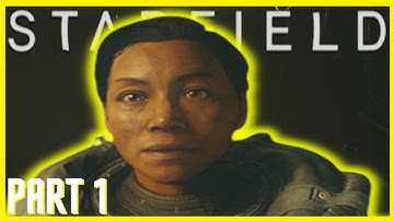 STARFIELD Walkthrough Gameplay Part 1 - INTRO (FULL GAME)