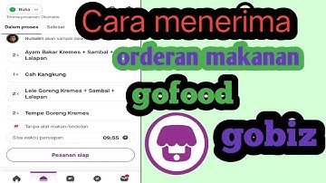 Cara menerima orderan gofood di gobiz / mendapatkan pesanan makanan di resto gofood