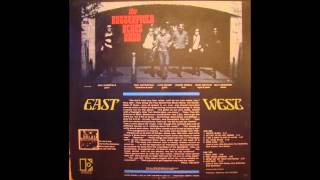 Video thumbnail of "East-West [Mono Version] - The Paul Butterfield Blues Band"