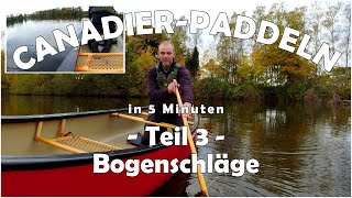 CANADIER PADDELN in 5 Minuten | 03  Bogenschläge