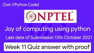 NPTEL The Joy of Computing using Python  week 11 quiz assignment answers with proof of each answer