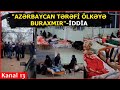 "800 NƏFƏRİ AC-SUSUZ YIĞIBLAR BURA!"-Azərbaycanlılar RUSİYA SƏRHƏDDİNDƏ:"BİZİMKİLƏR buraxmır!"-İDDİA