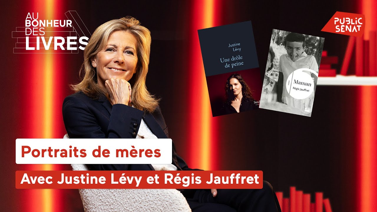 Portraits de mères, avec Justine Lévy et Régis Jauffret