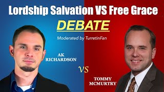 DEBATE! Lordship Salvation VS Free Grace - Richardson VS McMurtry