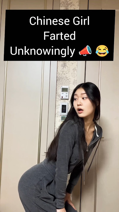 Chinese Girl Funny Fart Unknowingly 📣😂🤣 #funny #viralvideo #fart #chinesegirl
