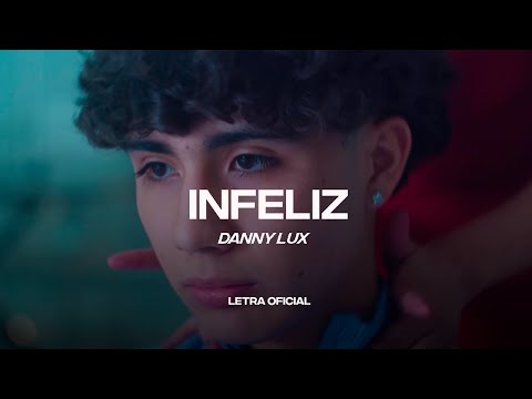 Danny Lux - Infeliz (Lyric Video) | CantoYo