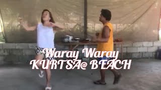 Waray waray KURATSA @ BEACH