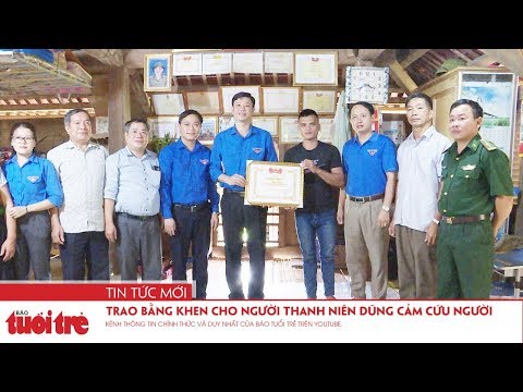 Video Trao bằng khen cho người thanh niên dũng cảm cứu người... - youtube