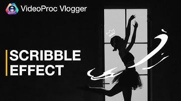 Fast Add Scribble Animation Effect  to Dance Videos | VideoProc Vlogger