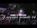 Y SIGUES SIENDO TÚ/SI TÚ TE VAS-BANDA LA INDICADA