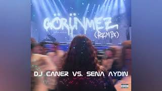 Dj Caner Vs. Sena Aydın - Görünmez Remix