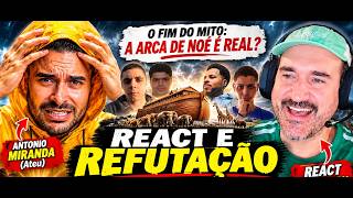 REACT: A HISTÓRIA DE NOÉ NÃO É REAL? | RESPOSTA AO ANTÔNIO MIRANDA _ FEAT_ CRIACIONISTAS