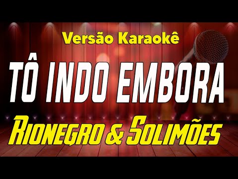 Video thumbnail for Rionegro & Solimões - Tô Indo Embora