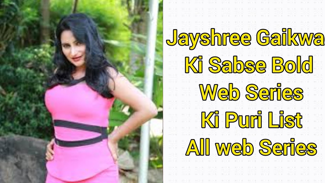 Jayshree Gaikwad All Web Series List Top 4 Hindi Web Series Of Jayshree Bollywood Review WS Jayshree Gaikwad All Web Series List Top 4 Hindi Web Series Of Jayshree Bollywood Review WS