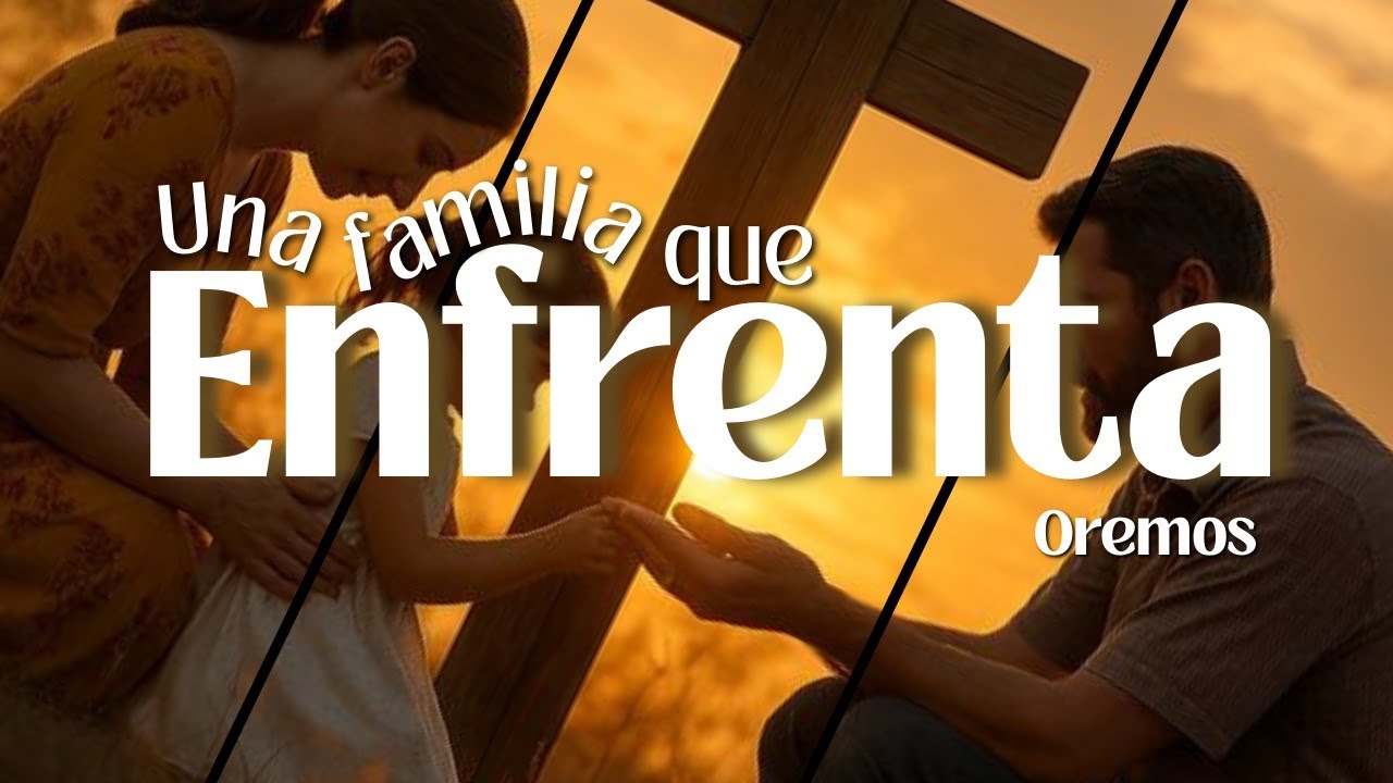 UNA FAMILIA QUE ENFRENTA
