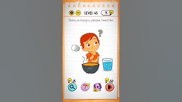 Brain test level 45 Timmy is hungry. please feed him,