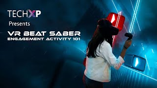Beat Saber | Engagement Activity| Event Planning| TechXP