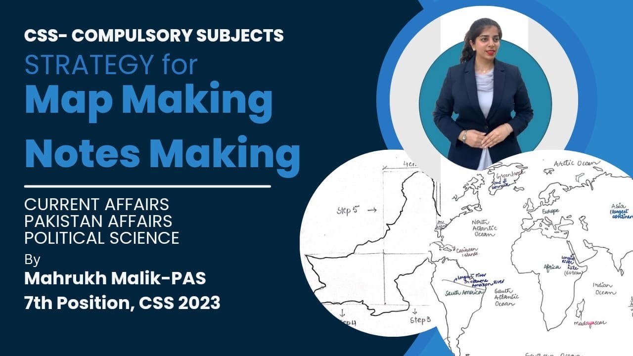 CSS/PMS- Map Making & Notes Making Tips | Mahrukh Malik- PAS | 7th ...
